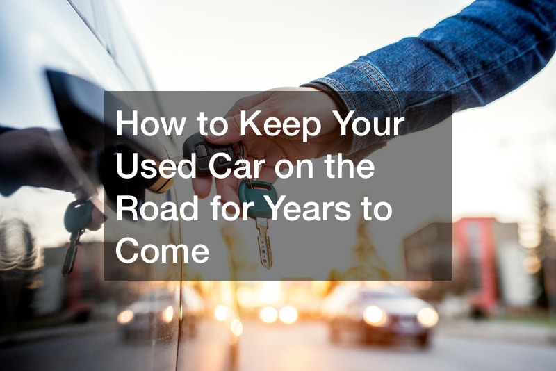 How to Keep Your Used Car on the Road for Years to Come - Fast Car ...